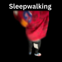 Sleepwalking