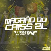 MAGRÃO CRISS ZL