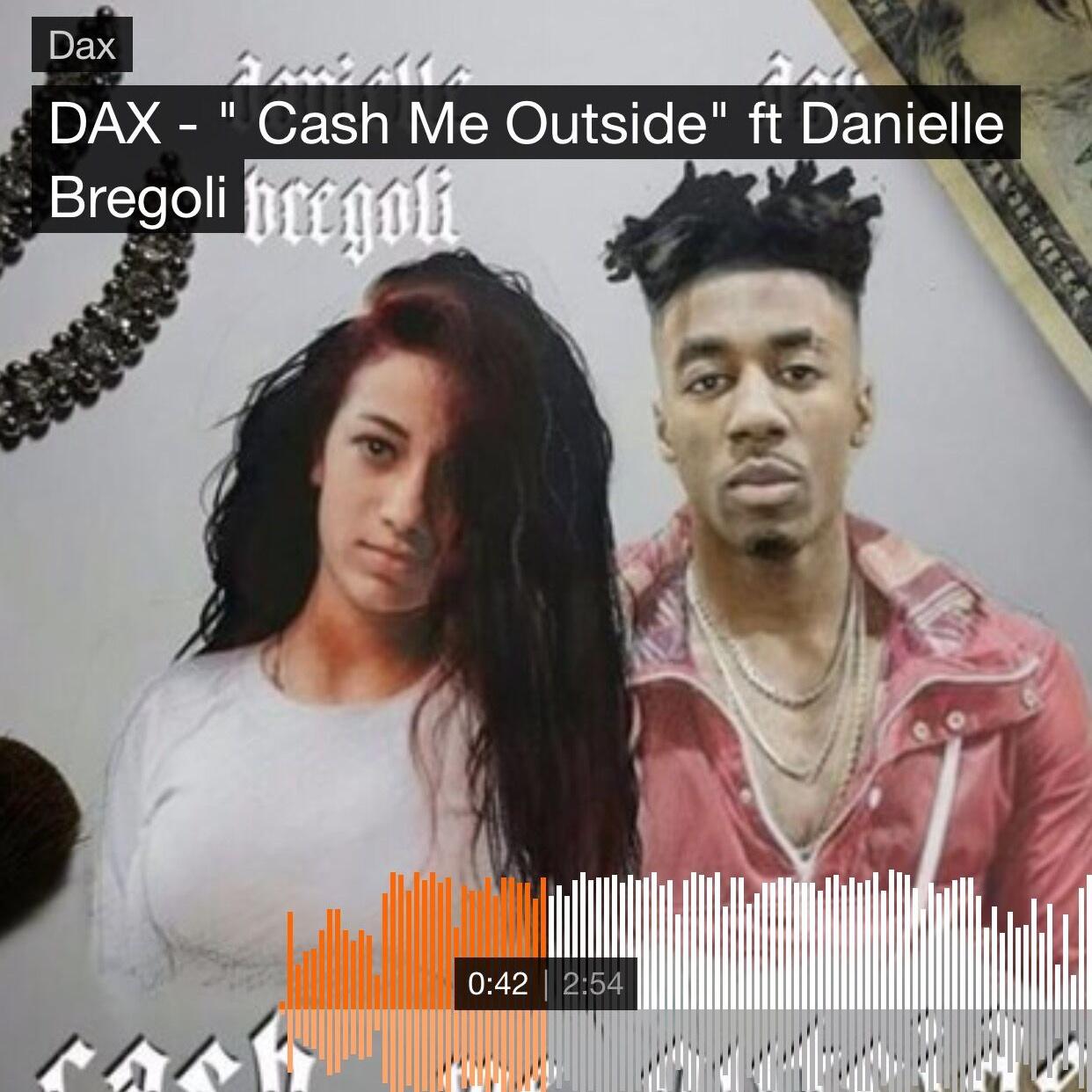 cash me outside - dax/danielle bregoli - 单曲