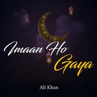 Imaan Ho Gaya
