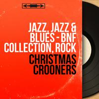 Christmas Crooners (The Best Christmas Songs from Frank Sinatra to Elvis Presley)