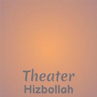 Theater Hizbollah