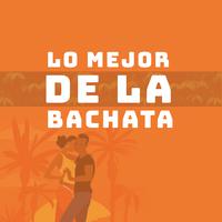 Lo Mejor de la Bachata