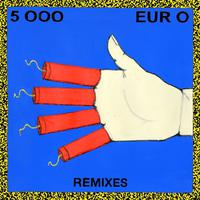 5000 Euro Remixes