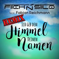 Ich geb dem Himmel Deinen Namen (Remix)