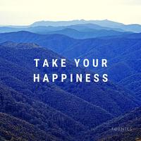 Take Your Happiness