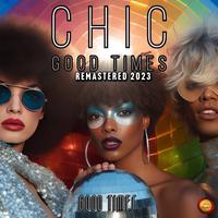 Good Times (Live - Remastered 2023)