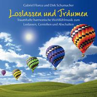 Loslassen und Träumen : Harmonische Wohlfühlmusik