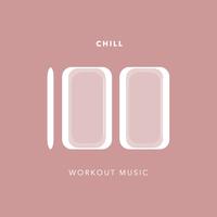 100 Chill Workout Music