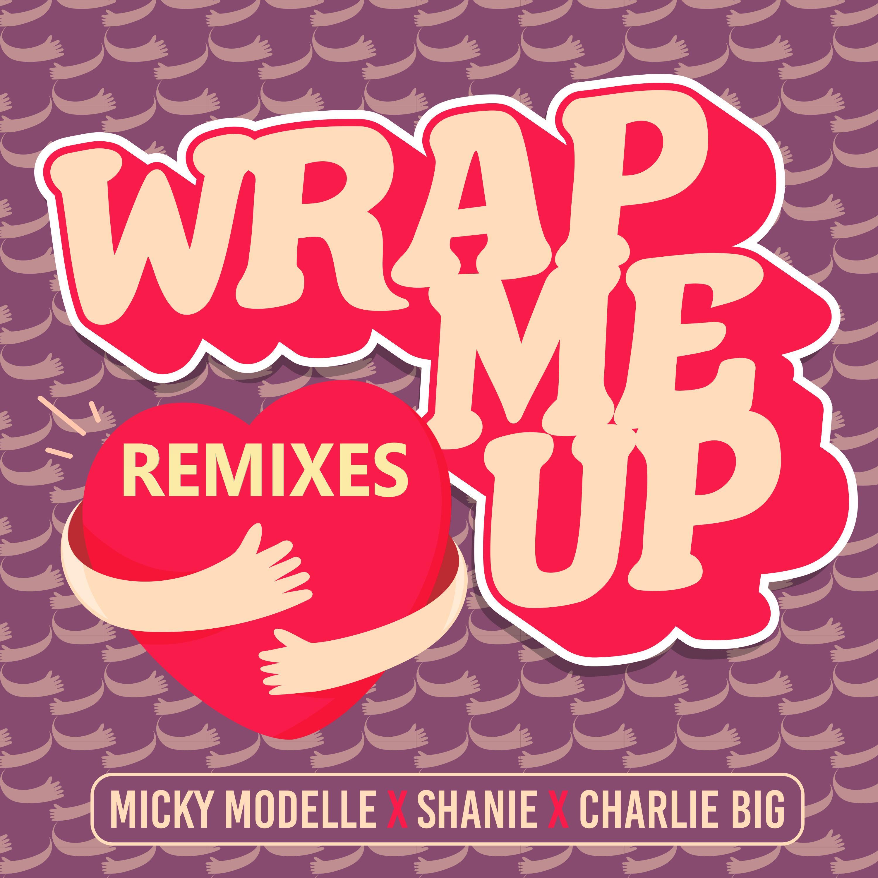 Wrap Me Up (Nick Coulson Remix)