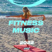 Fitness Music 2022: The Best Music to Get Ready for the Workout by Hoop Records