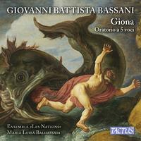 BASSANI, G.B.: Giona [Oratorio] (Ensemble Les Nations, Baldassari)