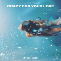 Crazy for Your Love