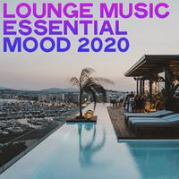 Lounge Music Essential Mood 2020