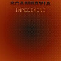 Scampavia Impediment