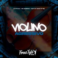 Violino Agressivo