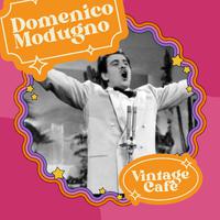 Vintage Cafè - Domenico Modugno