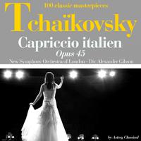 Tchaikoksky : Capriccio italien, Op. 45