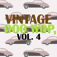 Vintage Doo Wop, Vol. 4