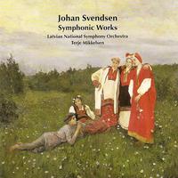 SVENDSEN, J.: Orchestral Music (Latvian National Symphony, Mikkelsen)