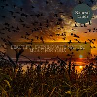 Beautiful Evening with Nature Music for Yoga