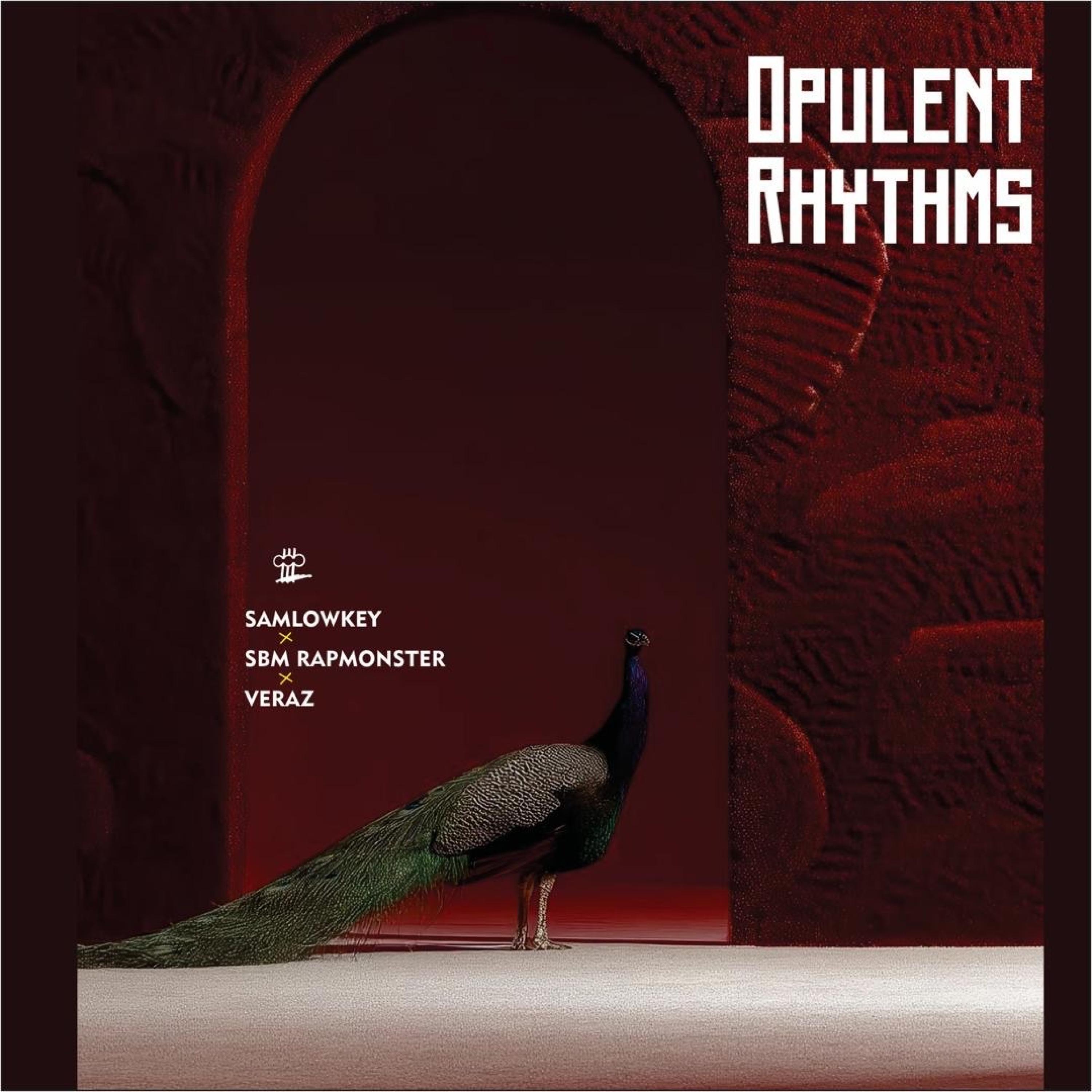 OPULENT RHYTHM (feat. SBM Rapmonster & Veraz)
