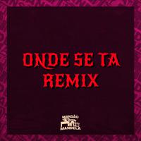 Onde Se Tá (Remix)