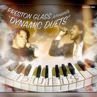 Preston Glass Presents: Dynamic Duets, Vol. 2