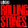 Loski - Rolling Stones