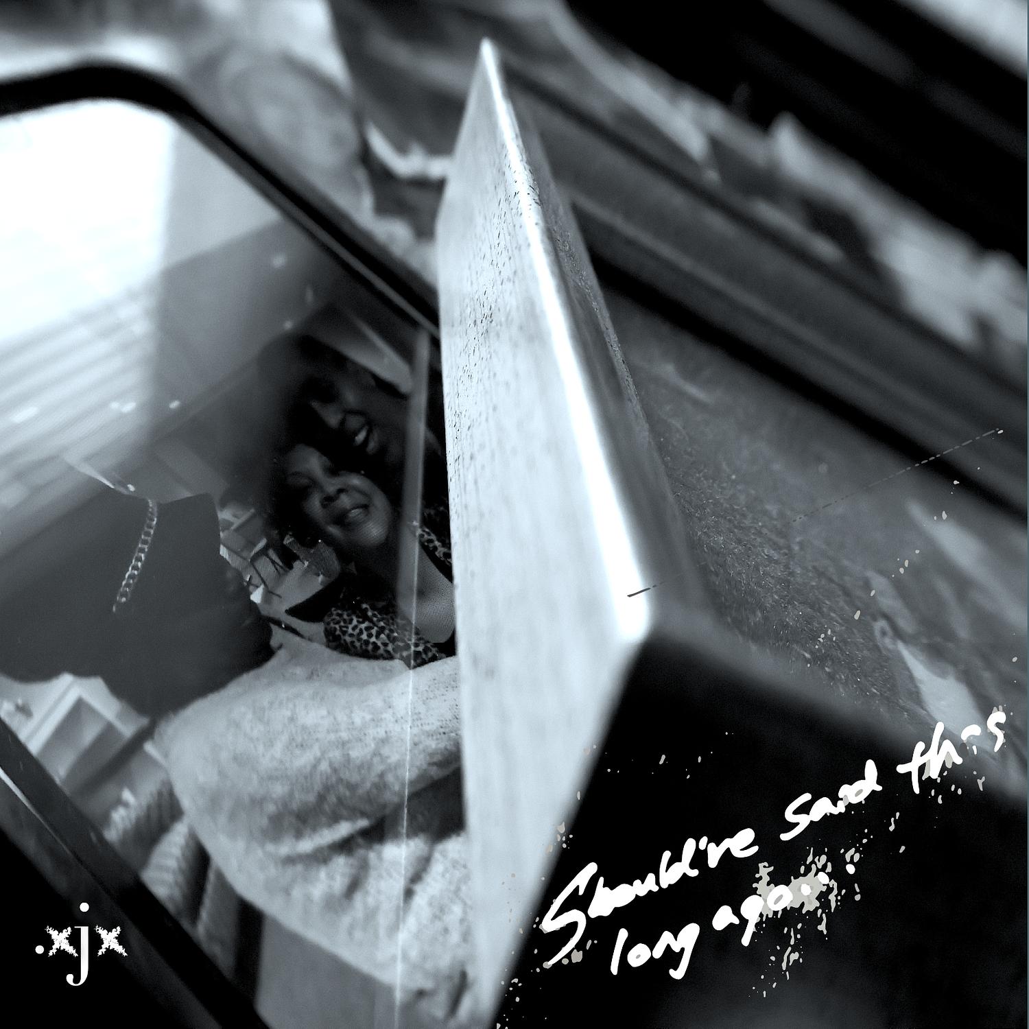 ...Should've Said This Long Ago...