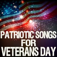 Patriotic Songs for Veterans Day