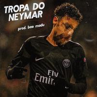 TROPA DO NEYMAR