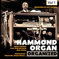 Milestones of Jazz Legends: Hammond Organ, Vol. 1