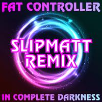 In Complete Darkness (Slipmatt Remix)