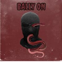 Bally On (feat. Ghetts & Shocktown)