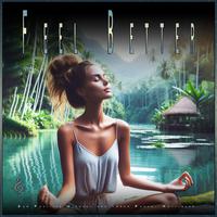 Feel Better: Zen Positive Mindset and Inner Peace, Happiness