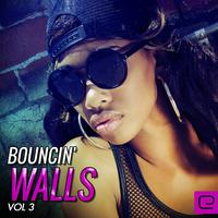 Bouncin' Walls, Vol. 3