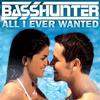 Basshunter - All I Ever Wanted (Radio Edit)