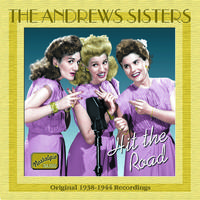 ANDREWS SISTERS: Hit the Road (1938-1944)