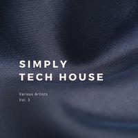 Simply Tech House, Vol. 3