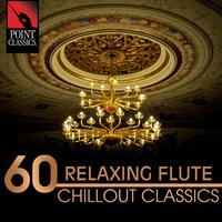 60 Relaxing Flute Chillout Classics