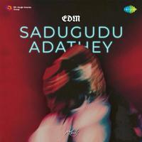 Sadugudu Adathey - EDM