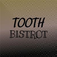 Tooth Bistrot