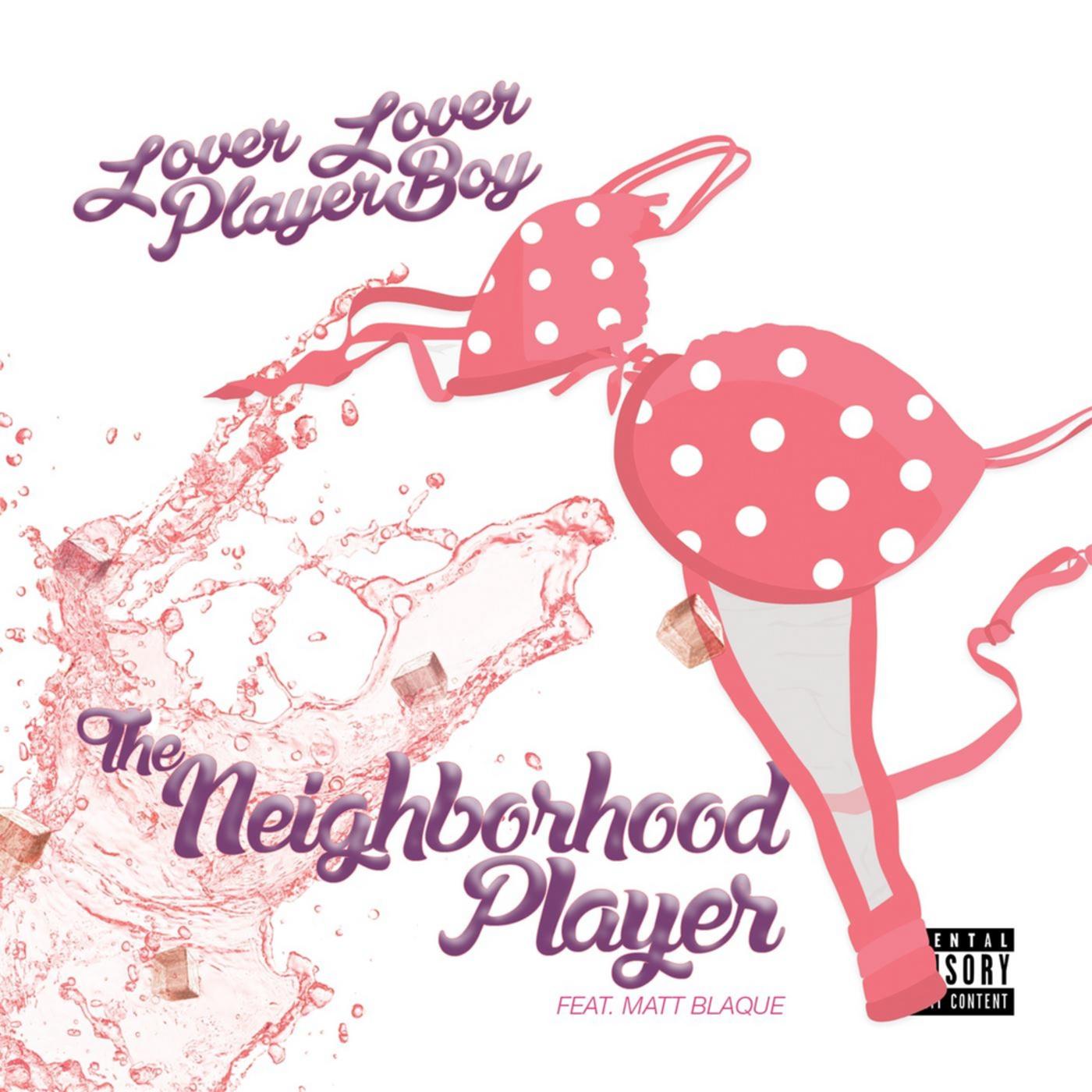 The Neighborhood Player (feat. Matt Blaque)