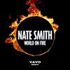 Nate Smith - World on Fire (VAVO Remix)