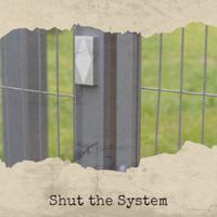 Shut the System