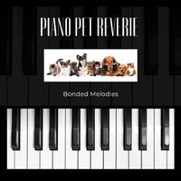 Piano Pet Reverie: Bonded Melodies