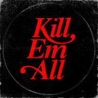 Kill Em All