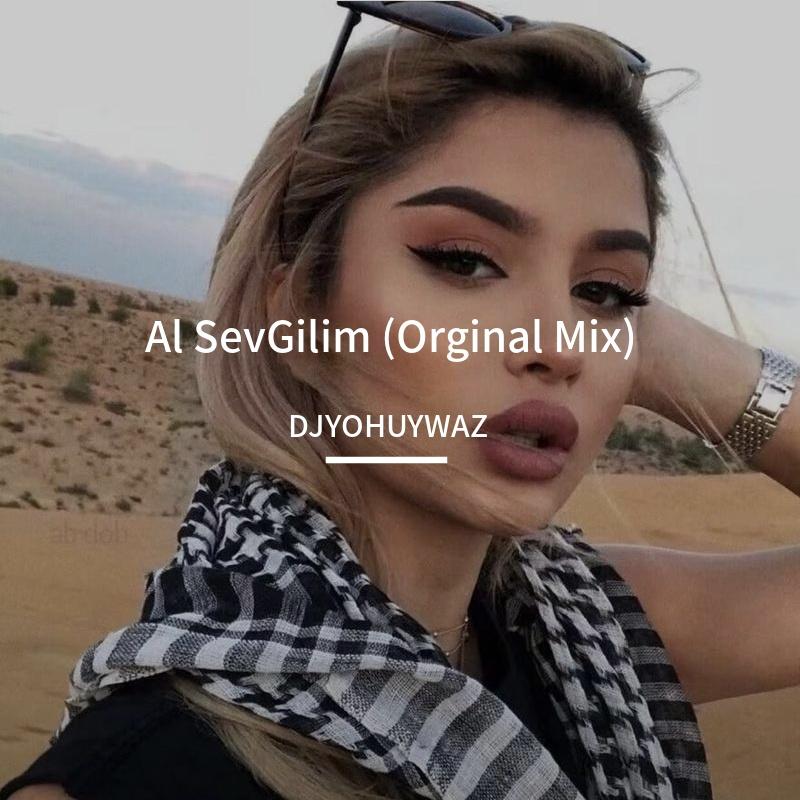 Al SevGilim (Orginal Mix)