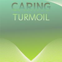 Caring Turmoil